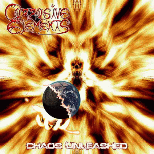 Corrosive Elements : Chaos Unleashed